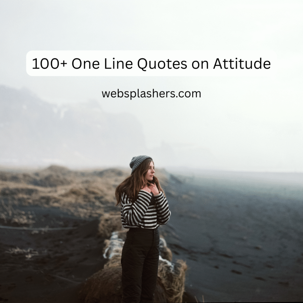 100+ One Line Quotes on Attitude