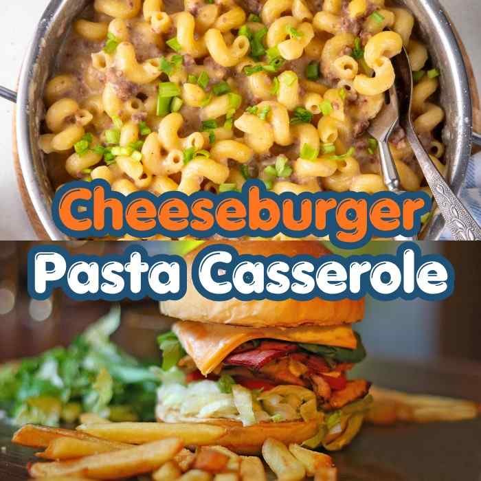 Cheeseburger Pasta Casserole