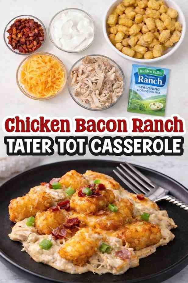 Chicken Bacon Ranch Tater Tot Casserole