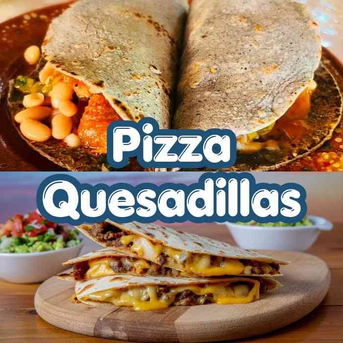 Pizza Quesadillas